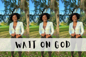 wait on god