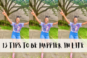 tips to be happier in life