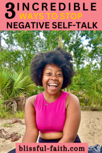 HOW TO STOP NEGATIVE SELF TALK