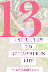 Tips to be happier in life
