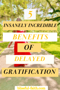 delayed gratification benefits