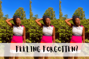 Feeling forgotten by God