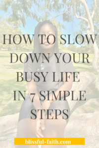 how to slow down in life