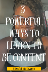 3 powerful ways to be content