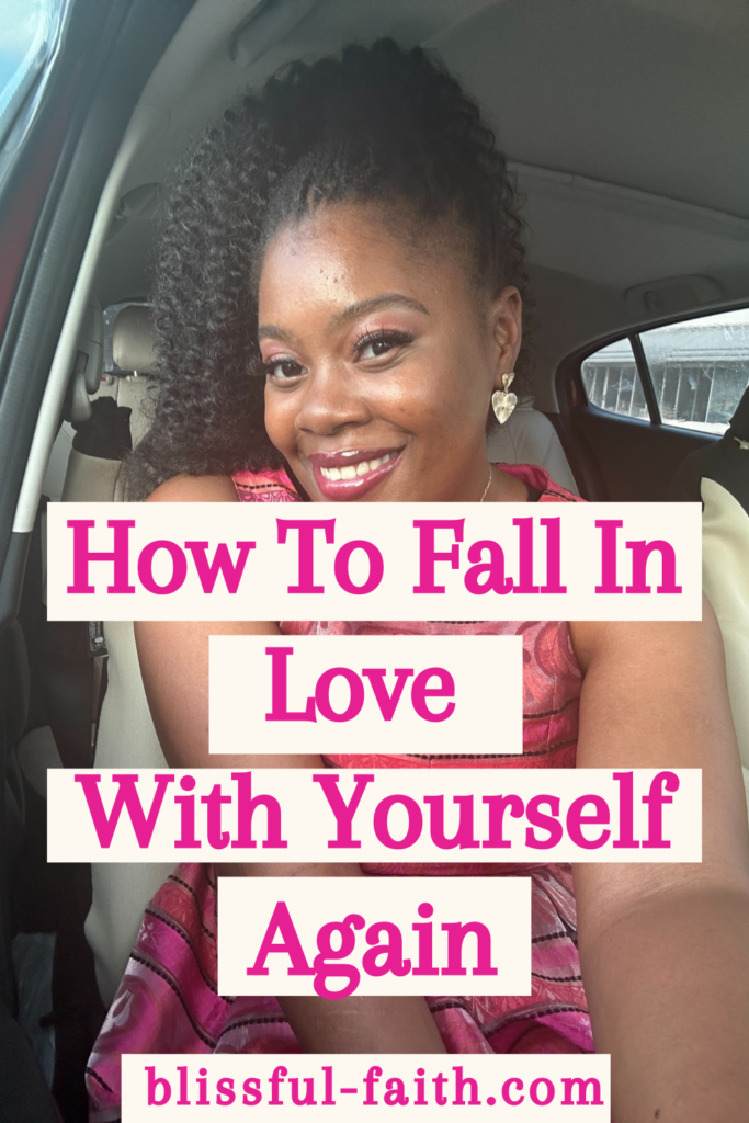 How to fall in love with yourself again