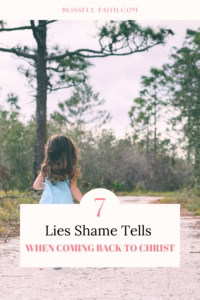 7 lies shame tells when coming back to Christ