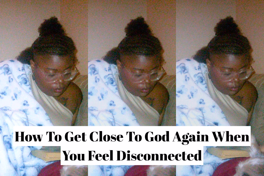 how to get close to God again