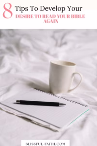 tips to develop your desire to read your Bible again